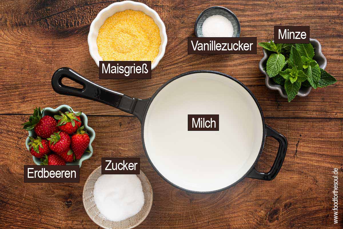 Zutaten für süße Polenta - Maisgrieß, Milch, Zucker, Vanillezucker - optional Erdbeeren und Minze